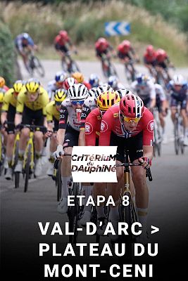 Ciclismo - Criterium du Dauphine. 8ª etapa: Val-d'Arc - Val-Cenis- Plateau du Mont Cenis