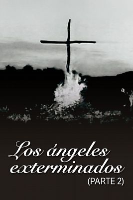 Los ángeles exterminados (Parte 2)