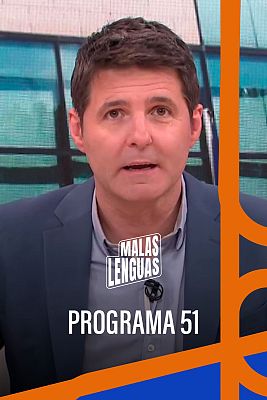 Malas lenguas - Programa 51