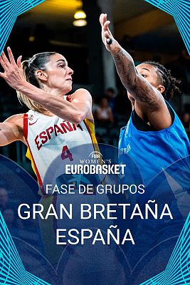 Baloncesto en RTVE - Campeonato de Europa Femenino: Gran Bretaña - España