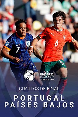 Europeo de fútbol Sub-21 2025 - Campeonato de Europa Sub-21. 1/4 Final: Portugal - Países Bajos