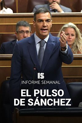 Informe Semanal - El pulso de Sánchez 