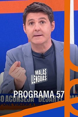 Malas lenguas - Programa 57