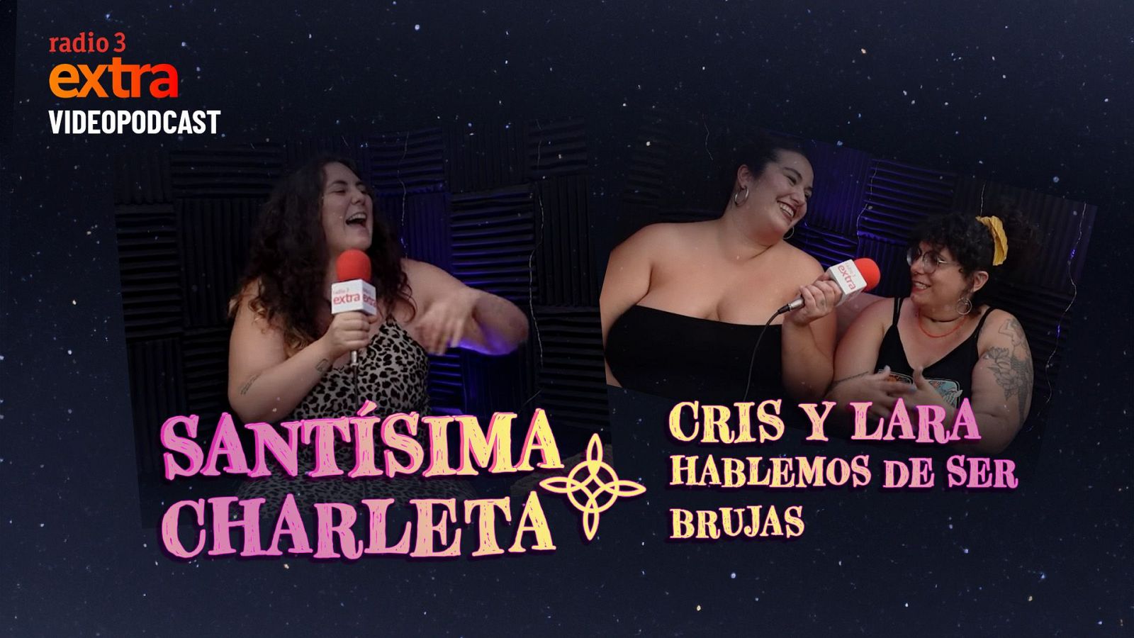 Santsima Charleta - VDEO. Con Cris y Lara: Hablemos de ser brujas - 29/06/2025 - Ver ahora
