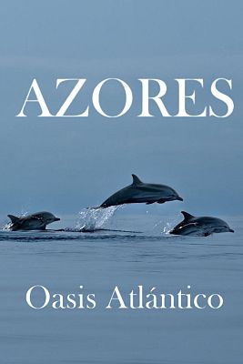 Somos Documentales - Azores: oasis atlántico