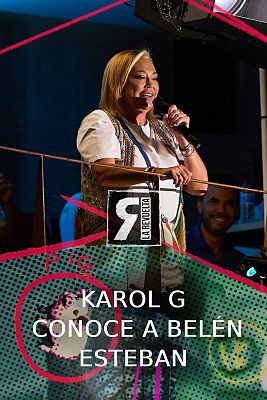 Karol G conoce a Belén Esteban