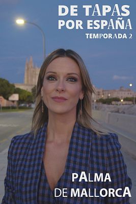 De tapas por España - Palma de Mallorca. La gran dama del Mediterráneo