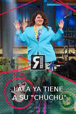 La Revuelta - Lala ya tiene su "Chuchu"