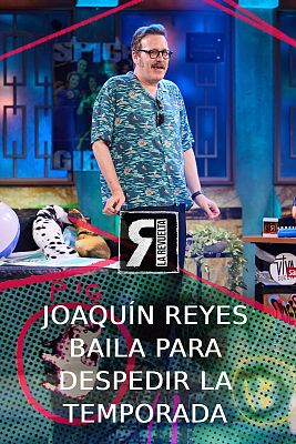 El baile de final de temporada de Joaquín Reyes
