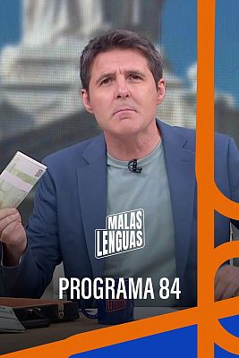 Malas lenguas - Programa 84
