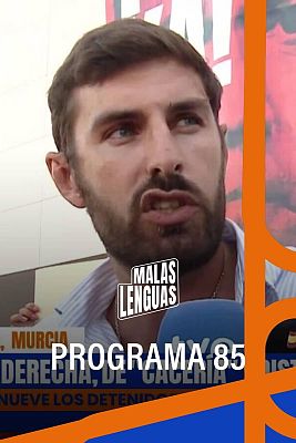Malas lenguas - Programa 85