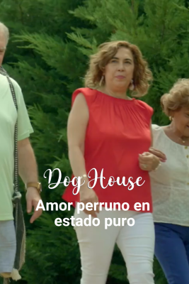 Dog House - Juan Carlos, Nancy y Judith: amor en estado puro