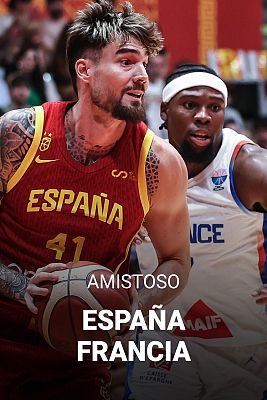 Baloncesto en RTVE - Gira Selección Masculina: España - Francia
