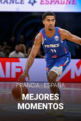 Baloncesto en RTVE - Francia - España | Mejores momentos del amistoso previo al Eurobasket en París