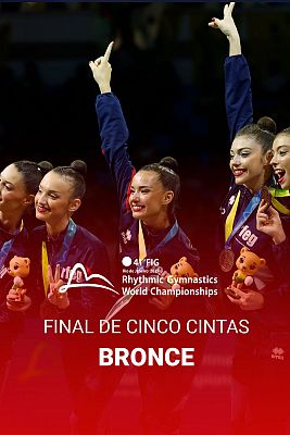 EspaÃ±a gana el bronce en la final de cinco cintas del Mundial de gimnasia rÃ­tmica