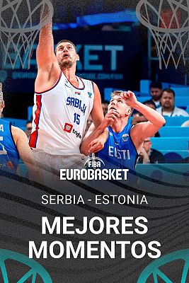  - Serbia - Estonia: mejores momentos | Eurobasket 2025