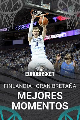 Baloncesto en RTVE - Finlandia - Gran Bretaña | Mejores momentos