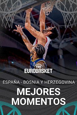 Baloncesto en RTVE - España - Bosnia y Herzegovina | Mejores momentos