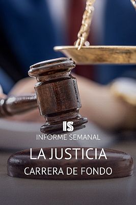 Informe Semanal - La justicia, carrera de fondo