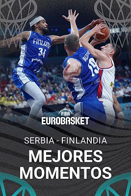 Baloncesto en RTVE - Serbia - Finlandia | Mejores momentos del partido de octavos del Eurobasket