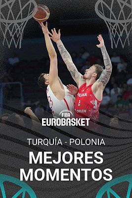 Baloncesto en RTVE - Turquía - Polonia | Mejores momentos