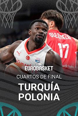 Baloncesto en RTVE - Campeonato de Europa Masculino: 1/4 final: Turquía - Polonia