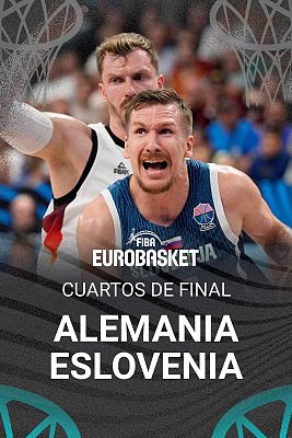 Baloncesto en RTVE - Campeonato de Europa Masculino: 1/4 final: Alemania - Eslovenia