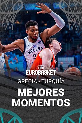 Grecia - Turqua | Mejores momentos del partido de semifinal del Eurobasket