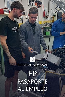 Informe Semanal - FP, Pasaporte al empleo