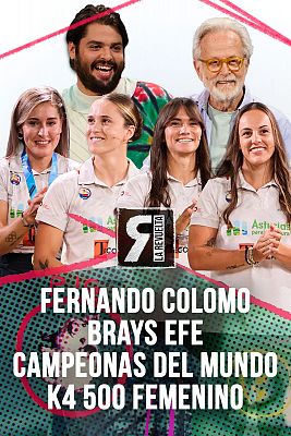 Fernando Colomo, Brays Efe y las campeonas del mundo de K4 500