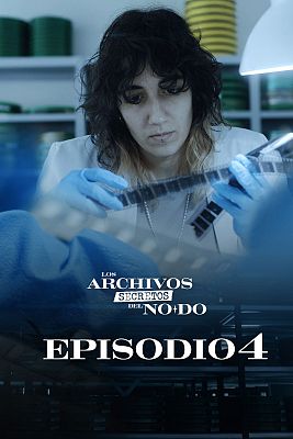 Los archivos secretos del NO-DO - Episodio 4
