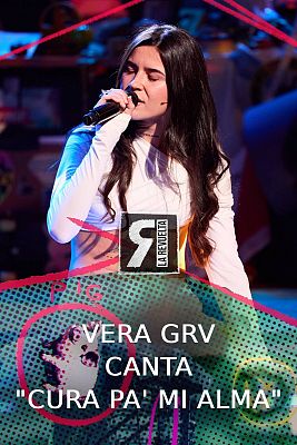 Vera GRV canta "Cura pa' mi alma"