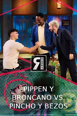 Pippen y Broncano contra Pincho y Bezos