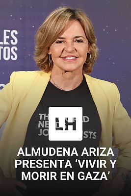 La hora de La 1 - Almudena Ariza presenta su videopodcast 'Vivir y morir en Gaza'