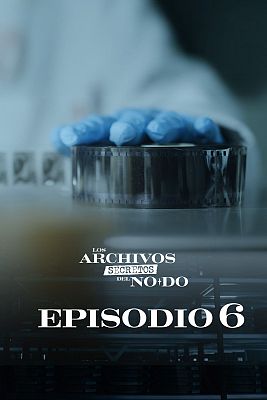 Los archivos secretos del NO-DO - Episodio 6
