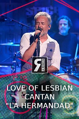 Love of Lesbian - "La hermandad"
