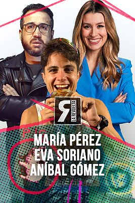 La Revuelta - María Pérez, Eva Soriano y Aníbal Gómez