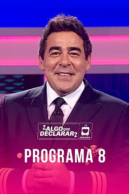 Algo que declarar - Programa 8