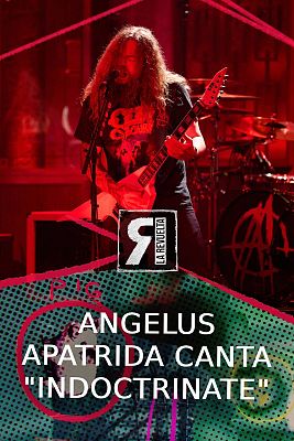 La Revuelta - Angelus Apatrida - "Indoctrinable"