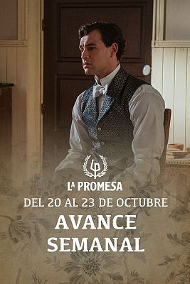 La promesa - Avance semanal del 20 al 23 de octubre