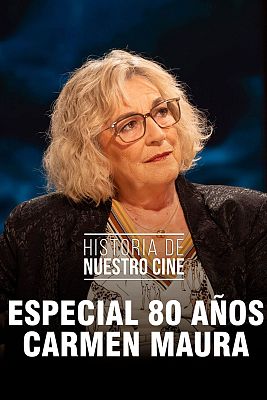 Historia de nuestro cine - Coloquio: 80 años Carmen Maura