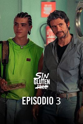 Sin Gluten - Episodio 3