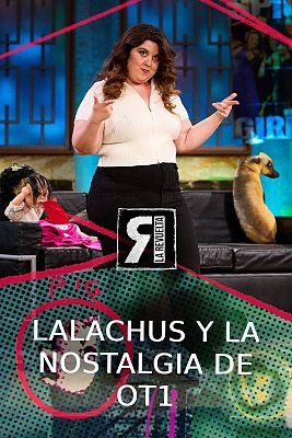 La Revuelta - Lalachus odiaba a Chenoa por amor a Bisbal