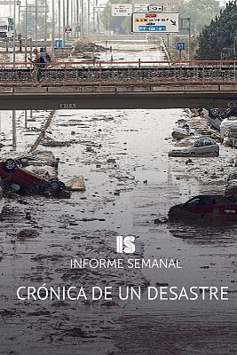 Informe Semanal - Crónica del desastre