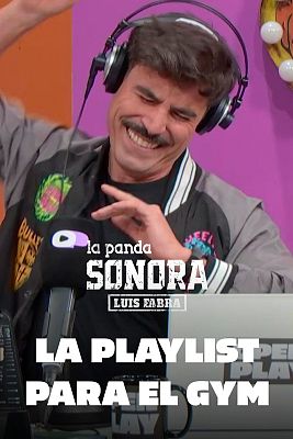 La panda sonora con Luis Fabra - La playlist para el gym