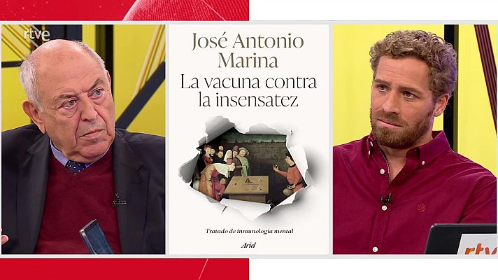 La aventura del Saber - José Antonio Marina. ‘Vacuna contra la insensatez’