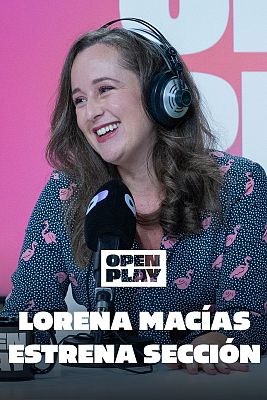 Open Play - Lorena Macías se estrena con "Hazme una sección así"
