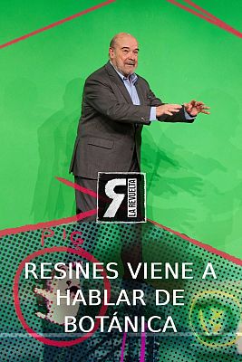 La Revuelta - Resines solo quería hablar de botánica