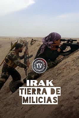 Documentos TV - Irak, tierra de milicias