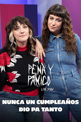Pena y pánico - Nunca un cumpleaños dio pa tanto